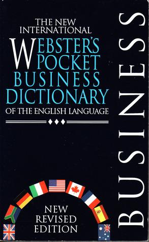 The new international Webster's pocket business dictionary of the English language