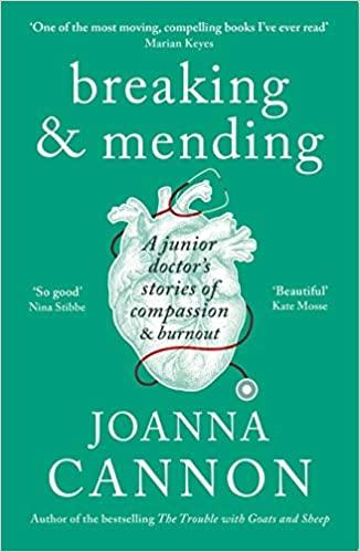 Breaking & Mending: A junior doctor’s stories of compassion & burnout