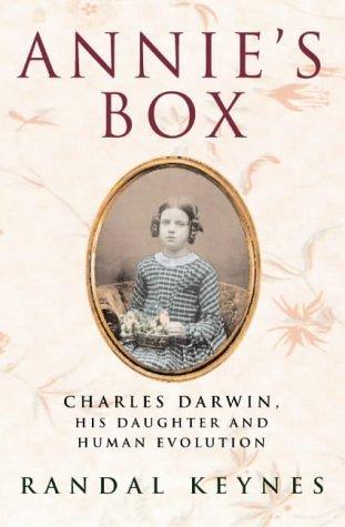 Annie's Box: Charles Darwin, His Daughter and Human Evolution