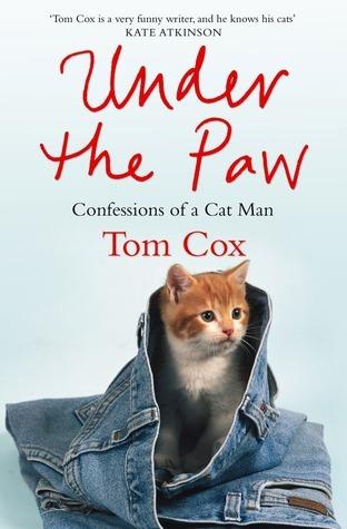 Under the Paw: Confessions of a Cat Man