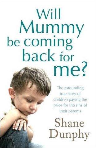 Will Mummy Be Coming Back For Me?