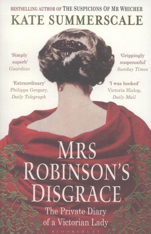 Mrs. Robinson's Disgrace: The Private Diary of a Victorian Lady