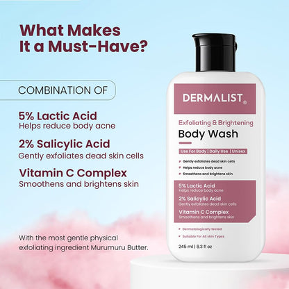 Dermalist Exfoliating & Brightening Body Wash 5% Lactic Acid + 2% Salicylic Acid + Vitamin C and De-Tan Shower Gel For Men & Women Reduces Body Acne & Dead Skin 245ml