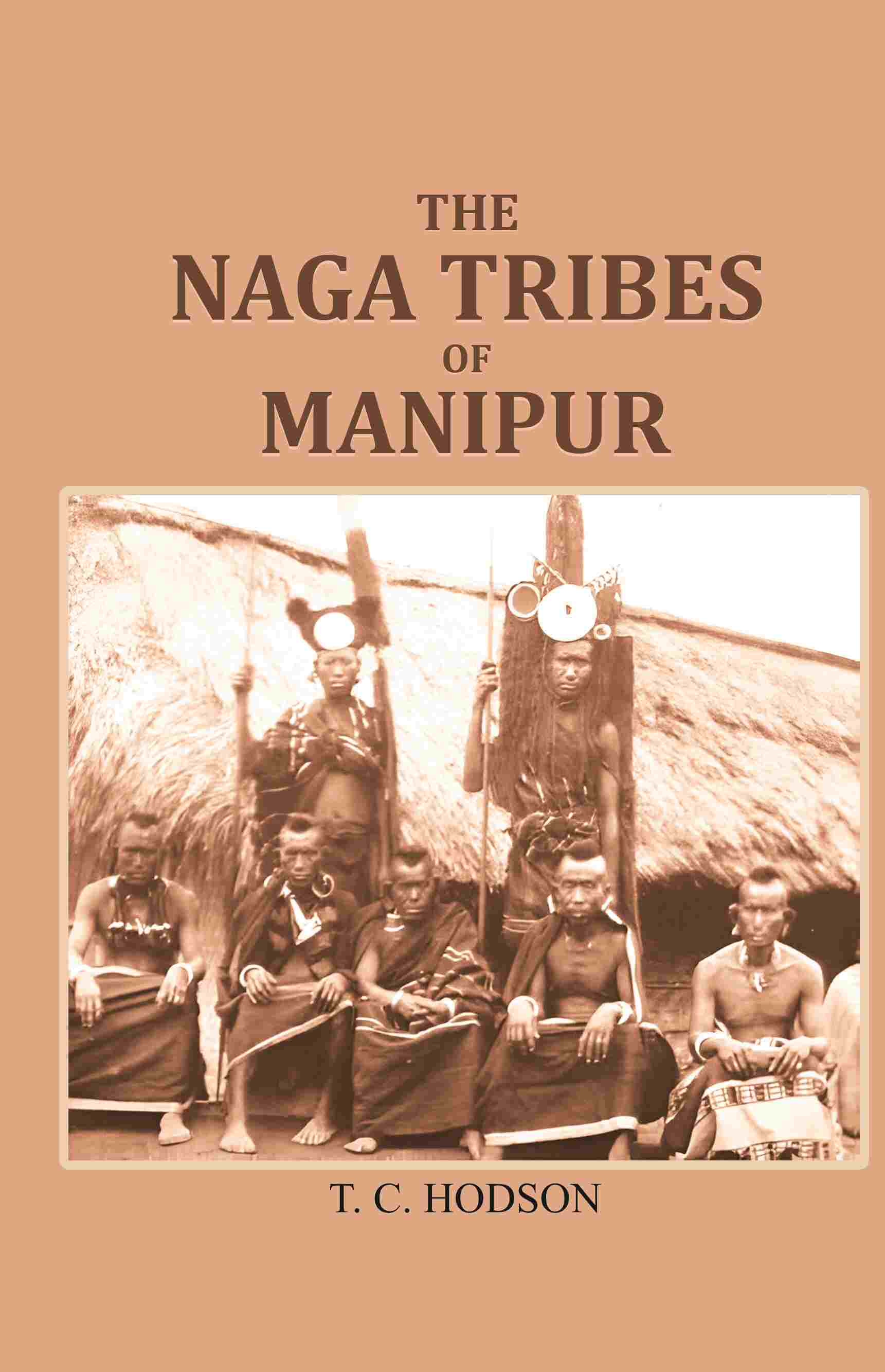 The Naga Tribes of Manipur - Gyan Books