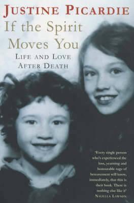 If the Spirit Moves You : Love and Life After Death