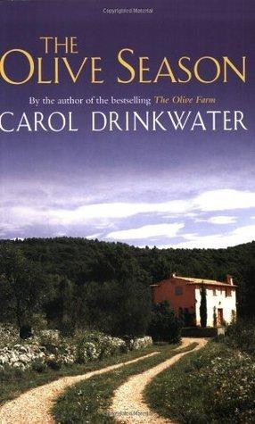 The Olive Season : Amour, a New Life and Olives Too (Olive Farm, #2)