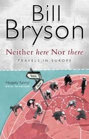 Neither Here Nor There: Travels in Europe