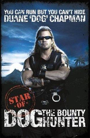 You Can Run, But You Can't Hide: Star of Dog the Bounty Hunter